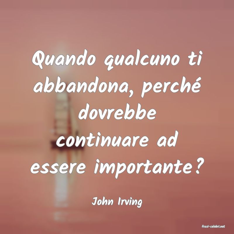 frasi di  John Irving
