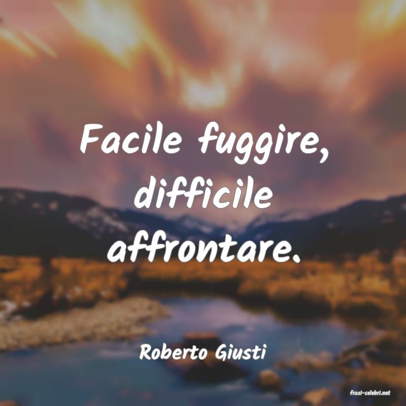 frasi di  Roberto Giusti
