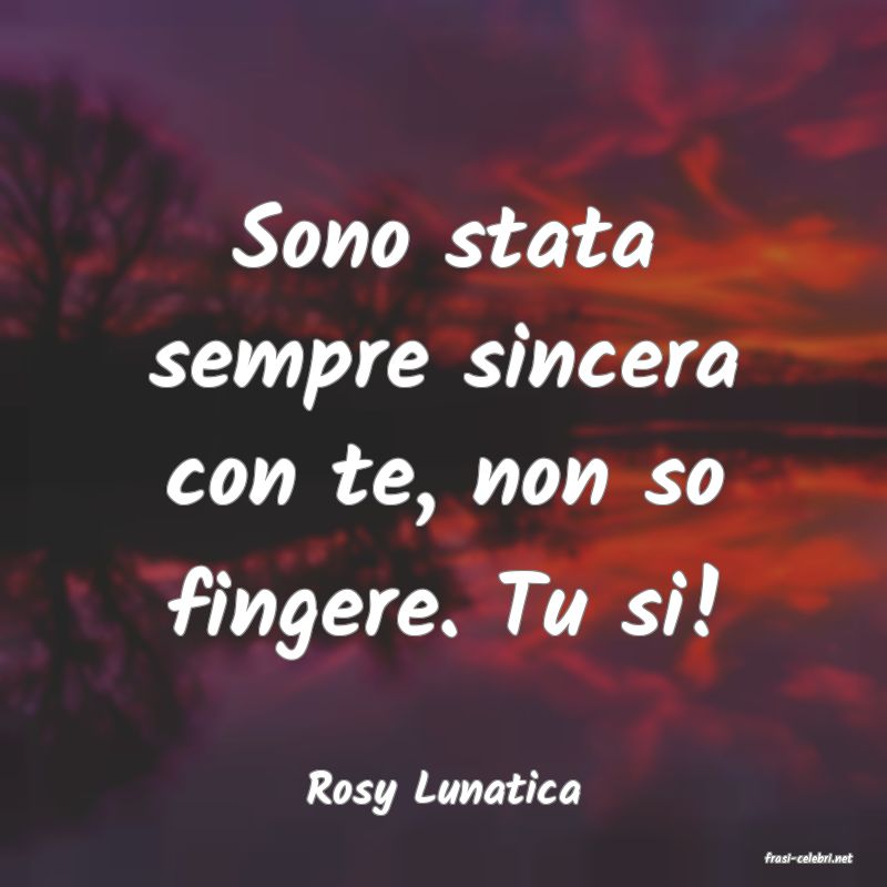 frasi di Rosy Lunatica