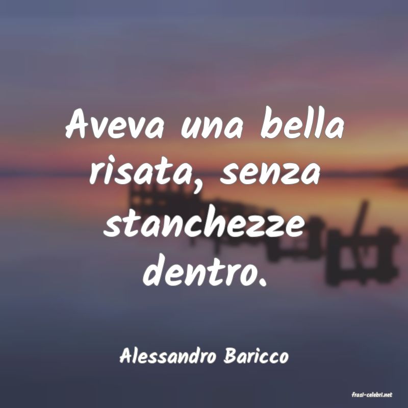 frasi di  Alessandro Baricco
