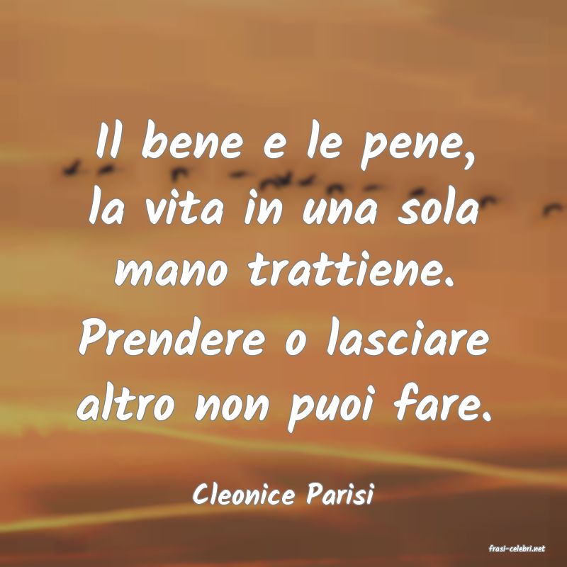 frasi di  Cleonice Parisi
