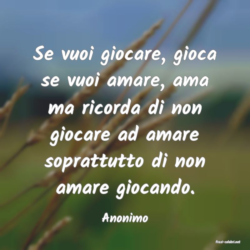 frasi di  Anonimo
