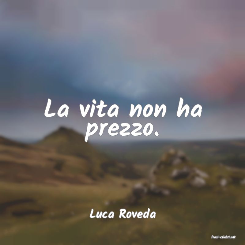 frasi di  Luca Roveda
