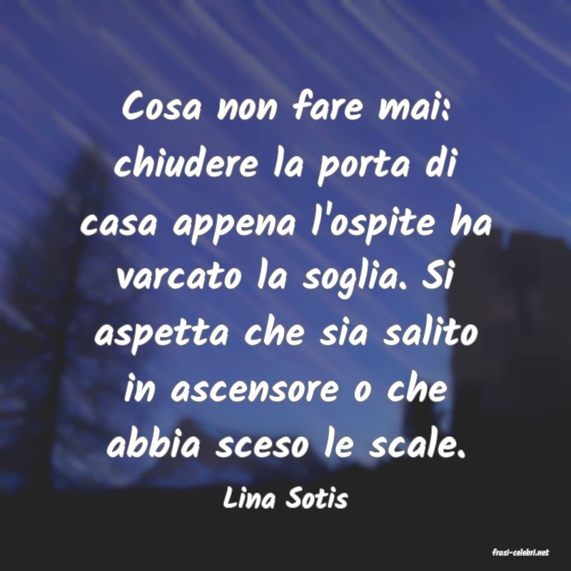 frasi di  Lina Sotis
