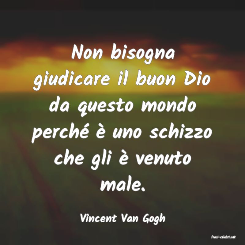 frasi di Vincent Van Gogh