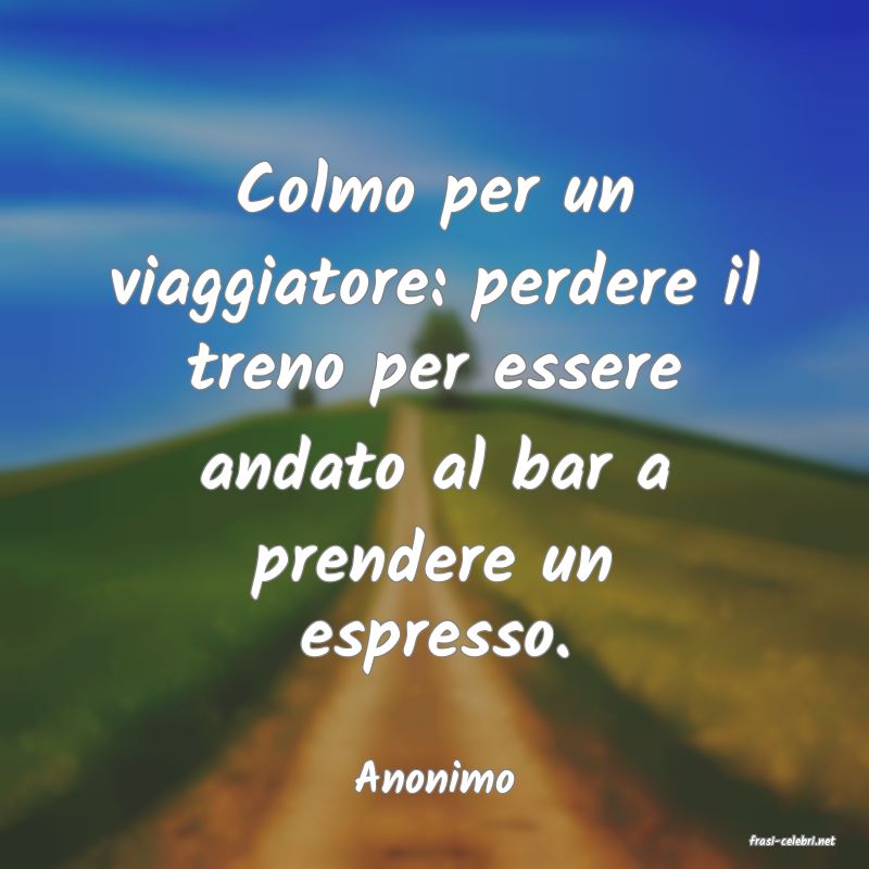 frasi di Anonimo