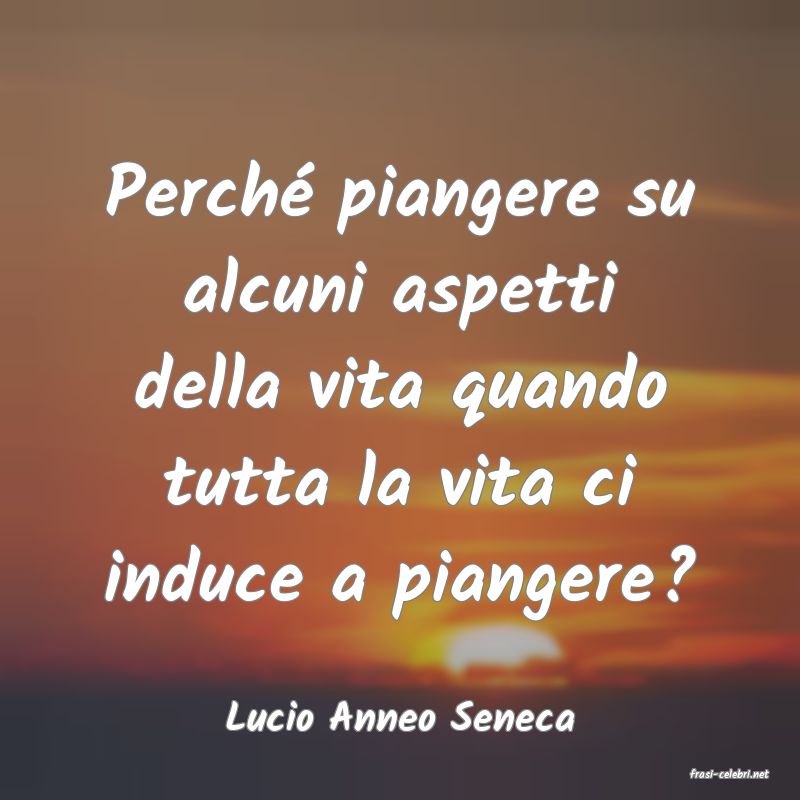 frasi di Lucio Anneo Seneca
