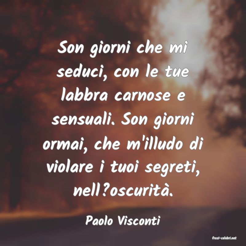 frasi di Paolo Visconti