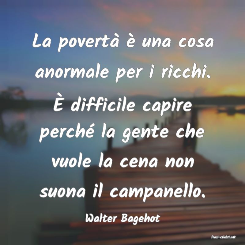 frasi di Walter Bagehot