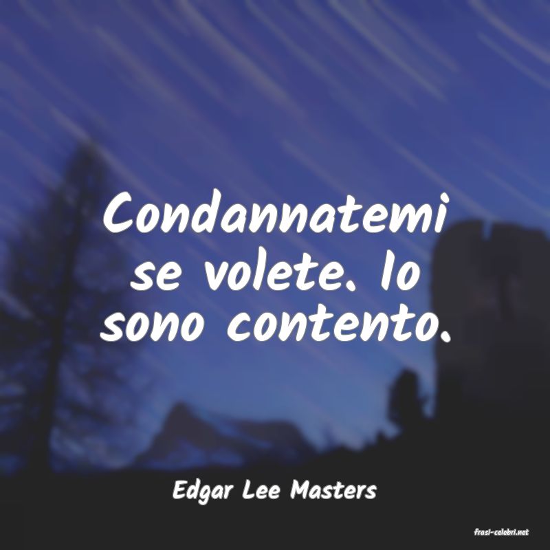 frasi di Edgar Lee Masters