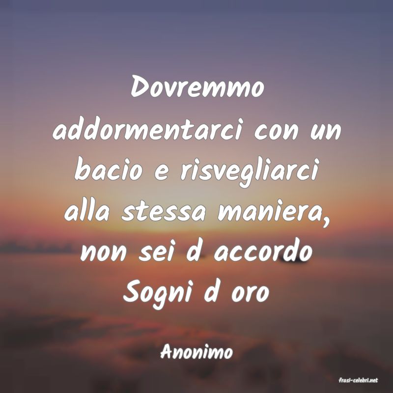 frasi di  Anonimo