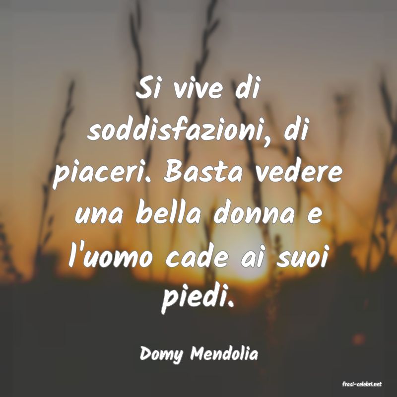 frasi di Domy Mendolia