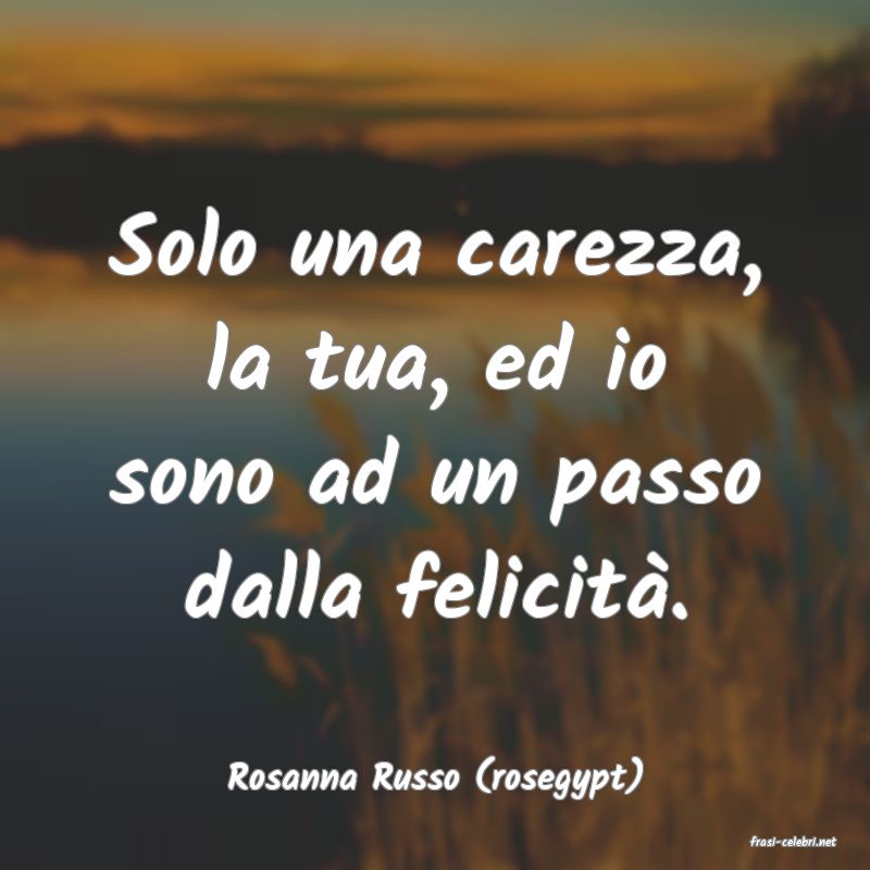 frasi di Rosanna Russo (rosegypt)