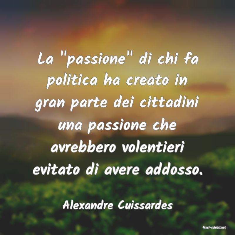 frasi di  Alexandre Cuissardes
