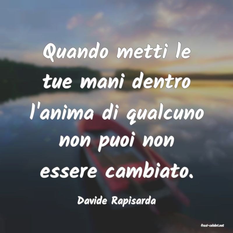 frasi di  Davide Rapisarda
