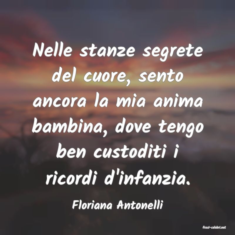 frasi di  Floriana Antonelli
