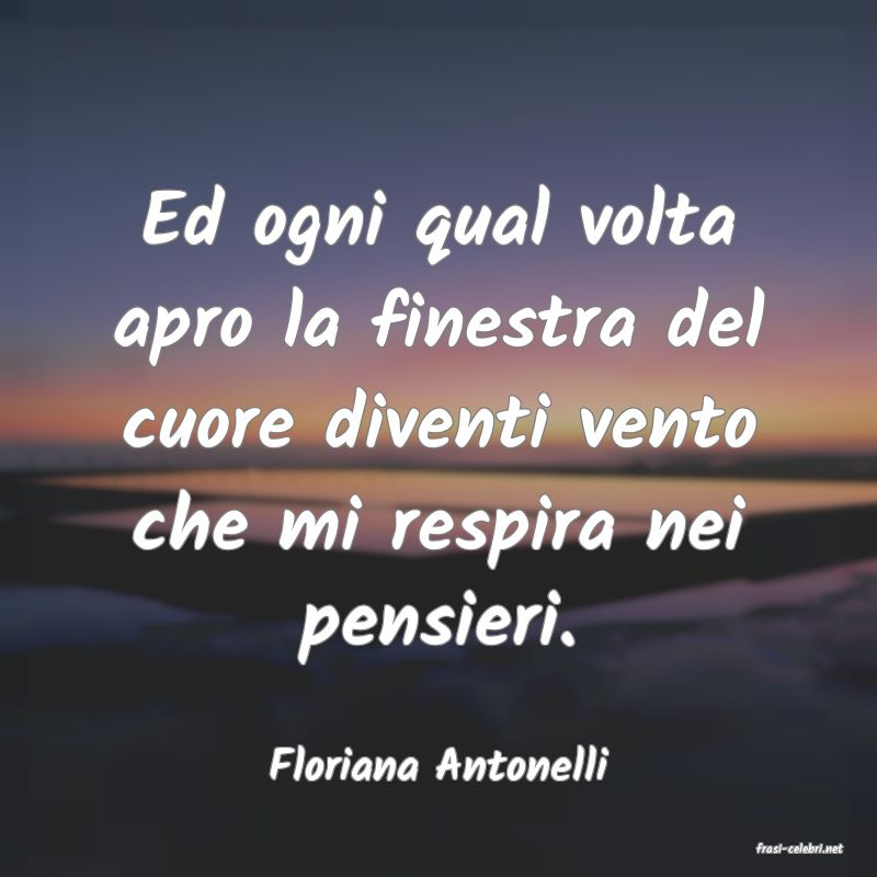 frasi di  Floriana Antonelli
