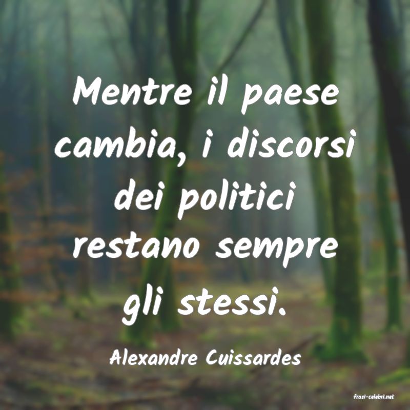 frasi di  Alexandre Cuissardes
