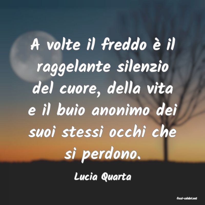 frasi di  Lucia Quarta
