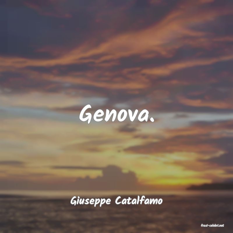 frasi di  Giuseppe Catalfamo
