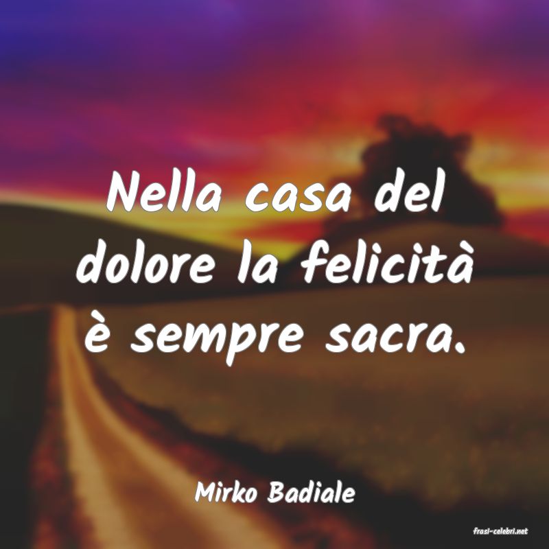 frasi di Mirko Badiale