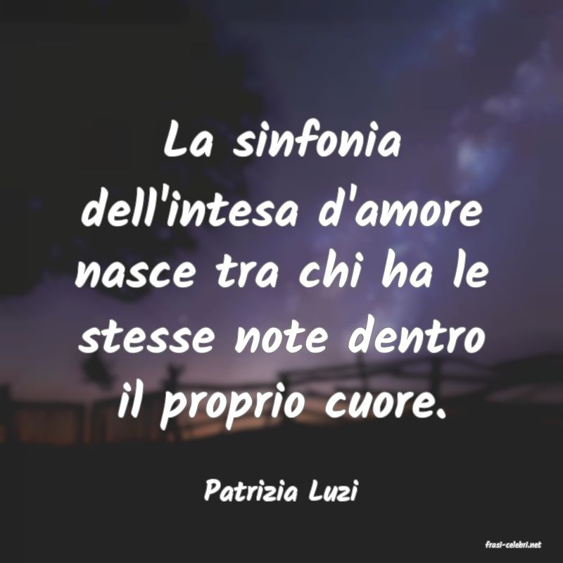 frasi di  Patrizia Luzi
