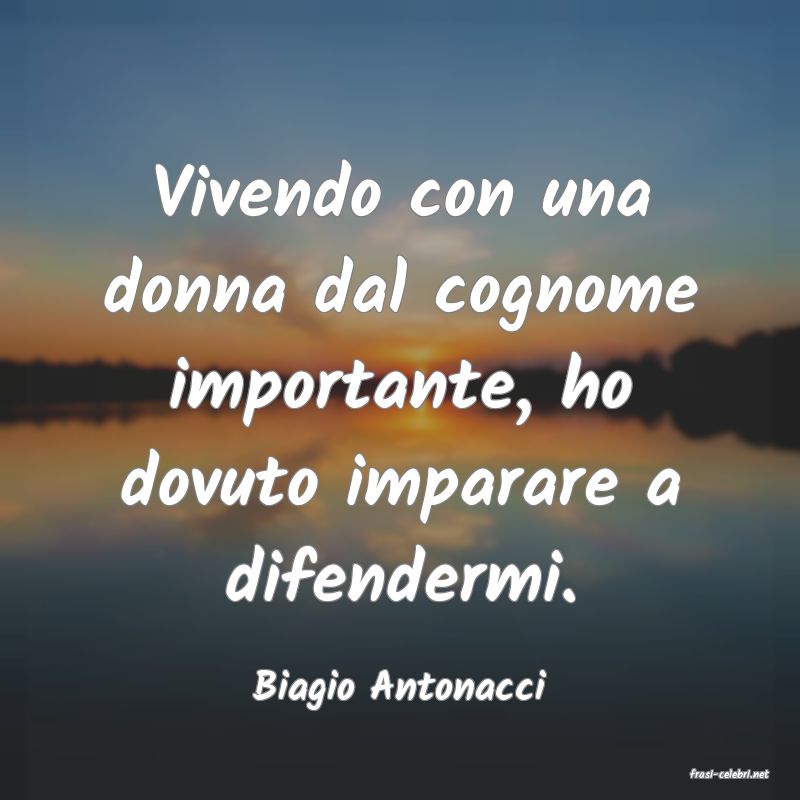 frasi di  Biagio Antonacci
