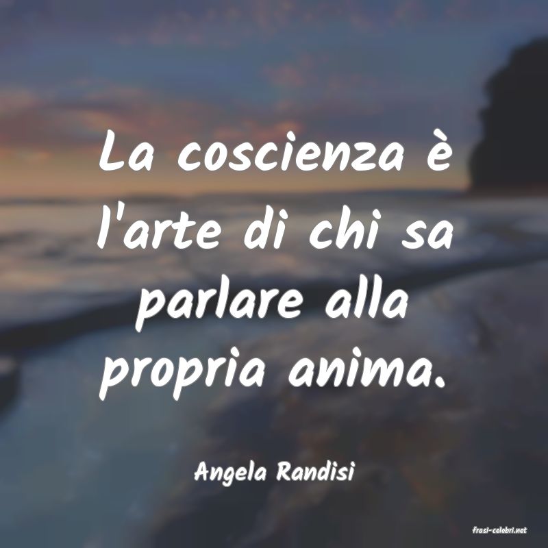 frasi di  Angela Randisi
