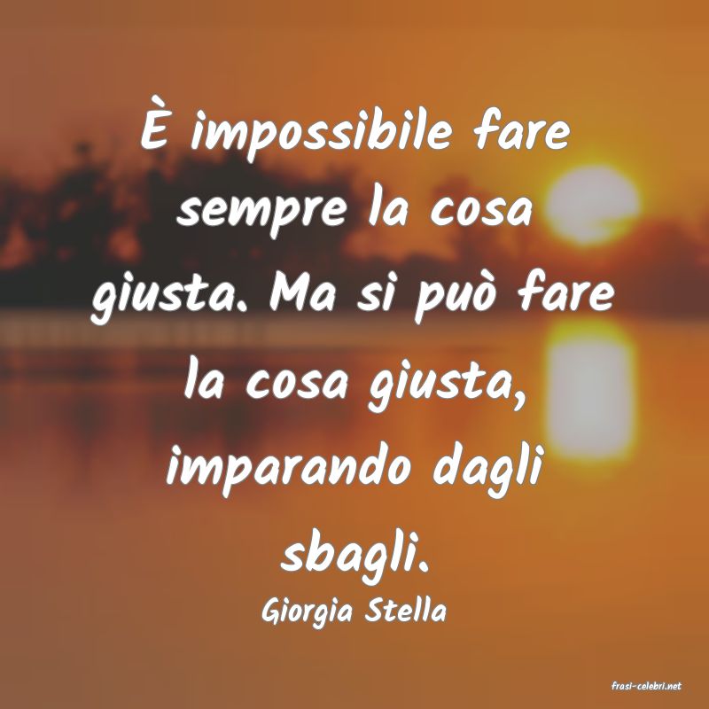 frasi di  Giorgia Stella
