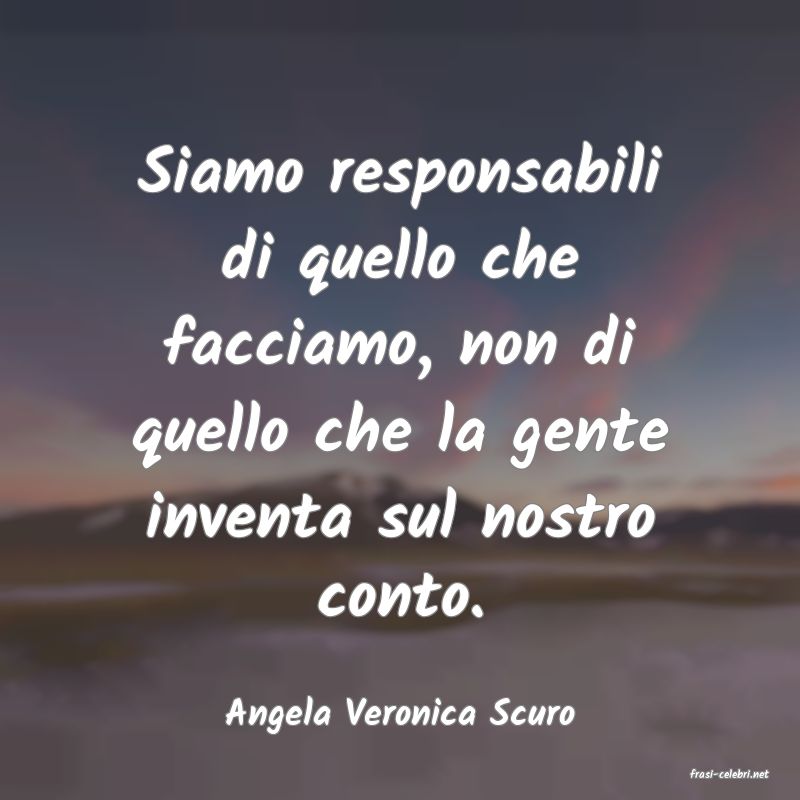 frasi di Angela Veronica Scuro