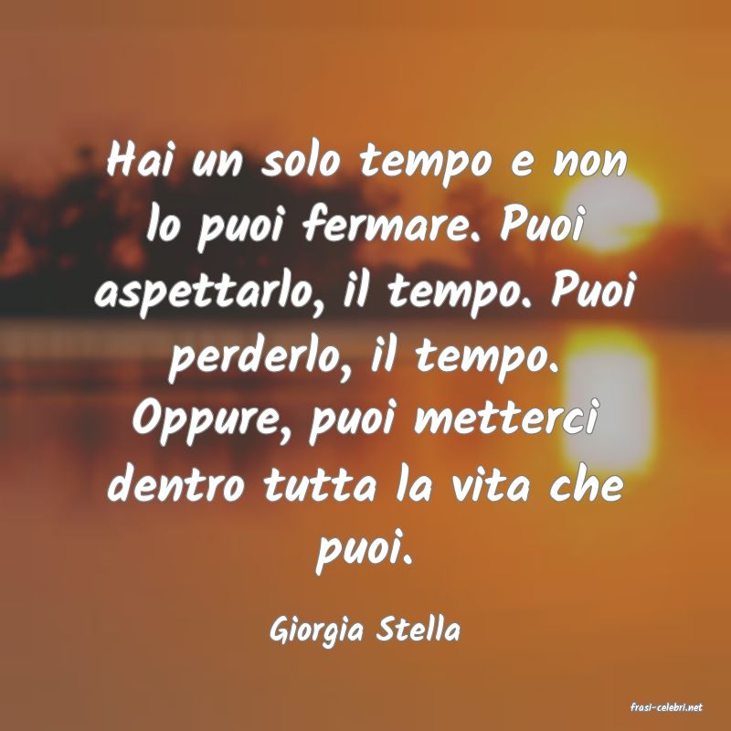 frasi di  Giorgia Stella
