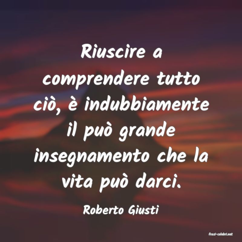 frasi di  Roberto Giusti
