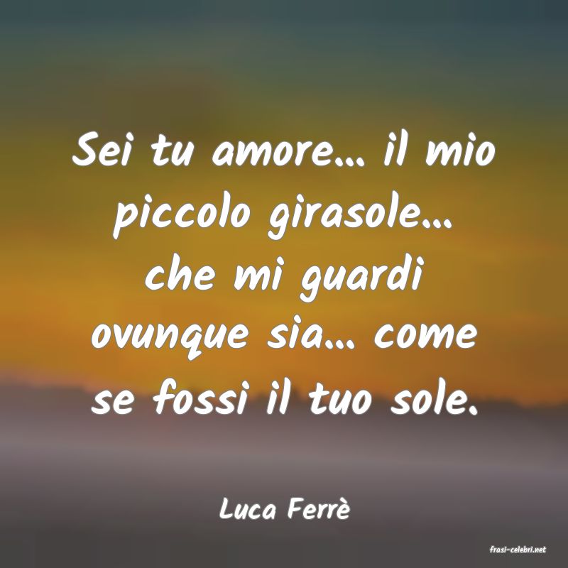 frasi di Luca Ferr