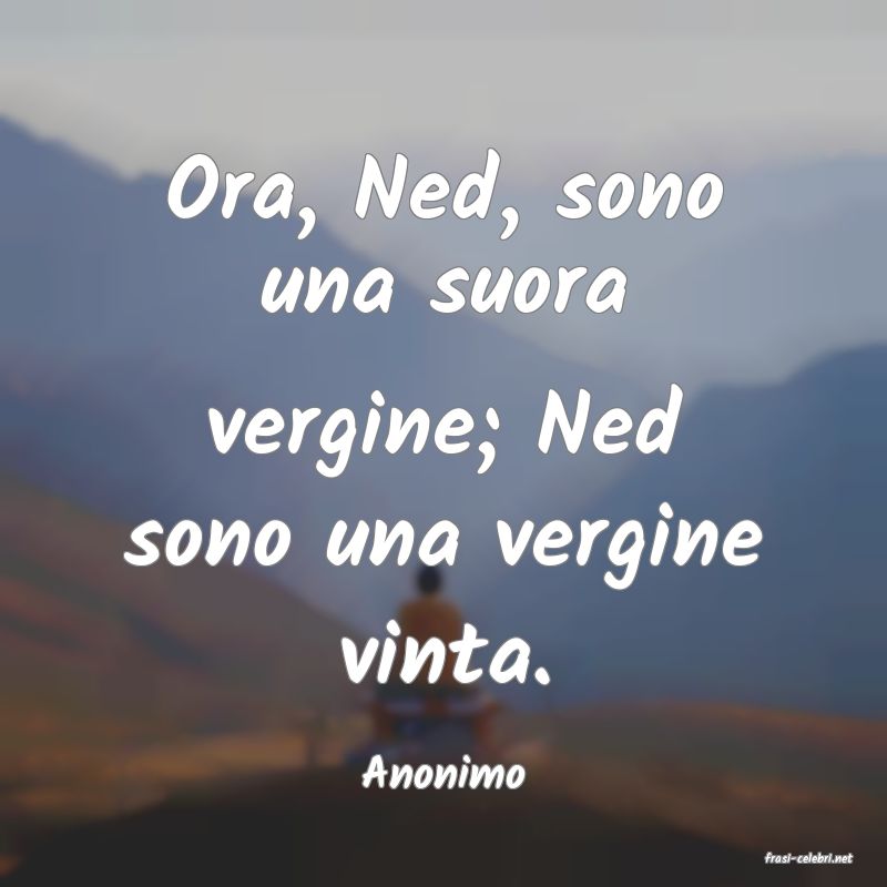 frasi di  Anonimo
