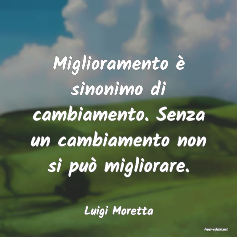 frasi di Luigi Moretta