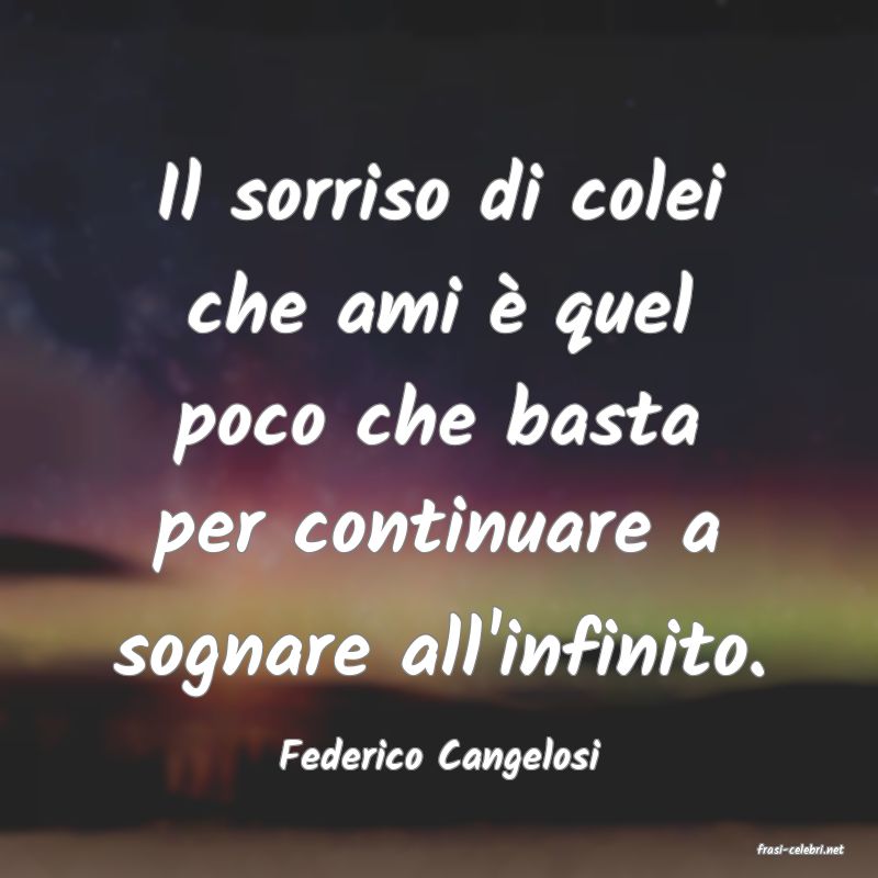 frasi di  Federico Cangelosi
