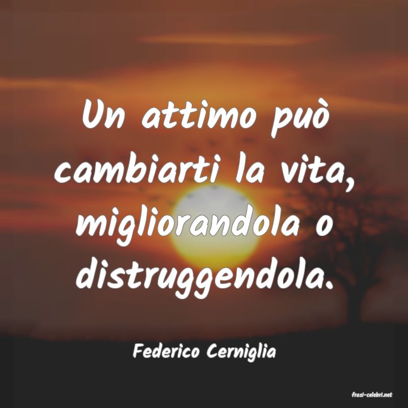 frasi di  Federico Cerniglia
