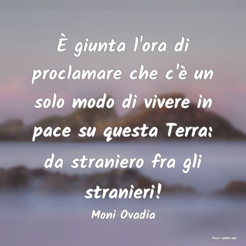 frasi di  Moni Ovadia
