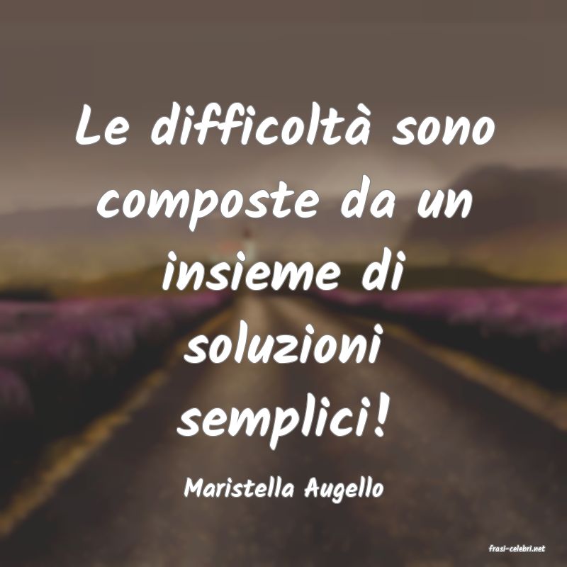 frasi di  Maristella Augello
