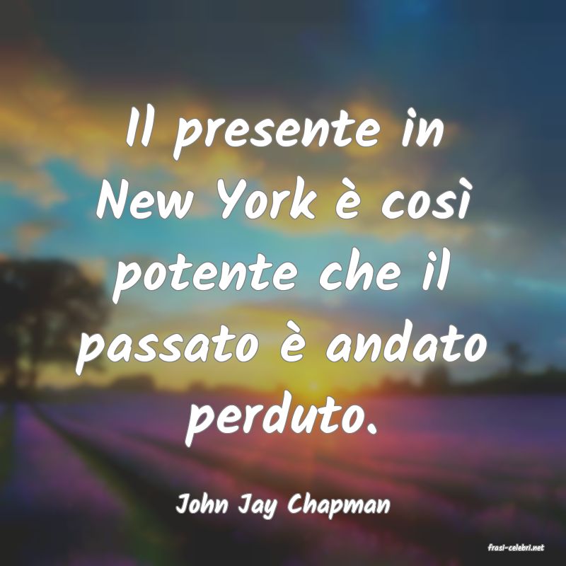 frasi di John Jay Chapman