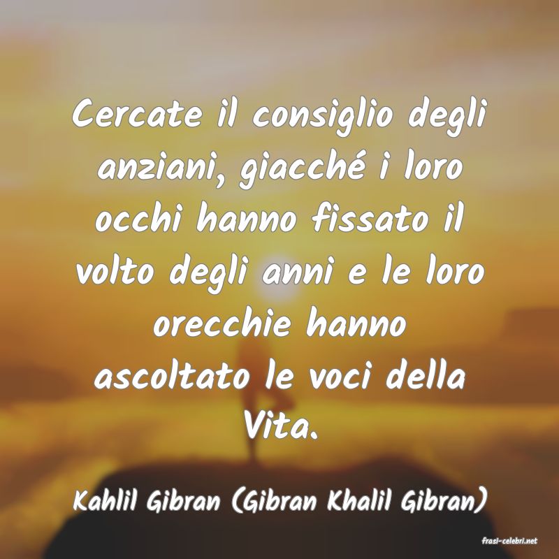 frasi di Kahlil Gibran (Gibran Khalil Gibran)