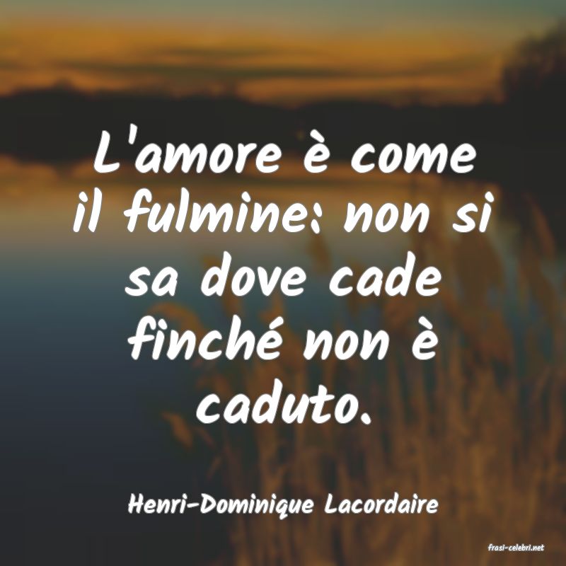 frasi di Henri-Dominique Lacordaire