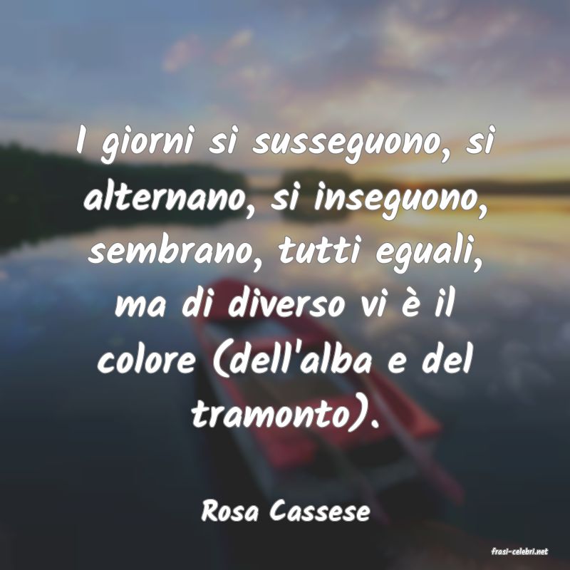 frasi di Rosa Cassese