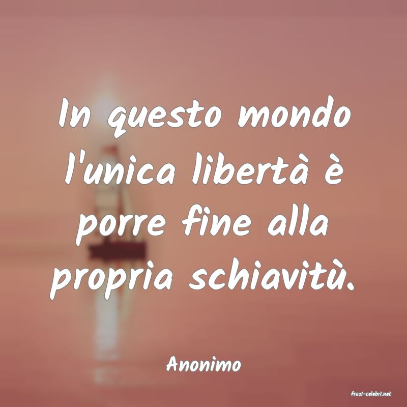 frasi di Anonimo