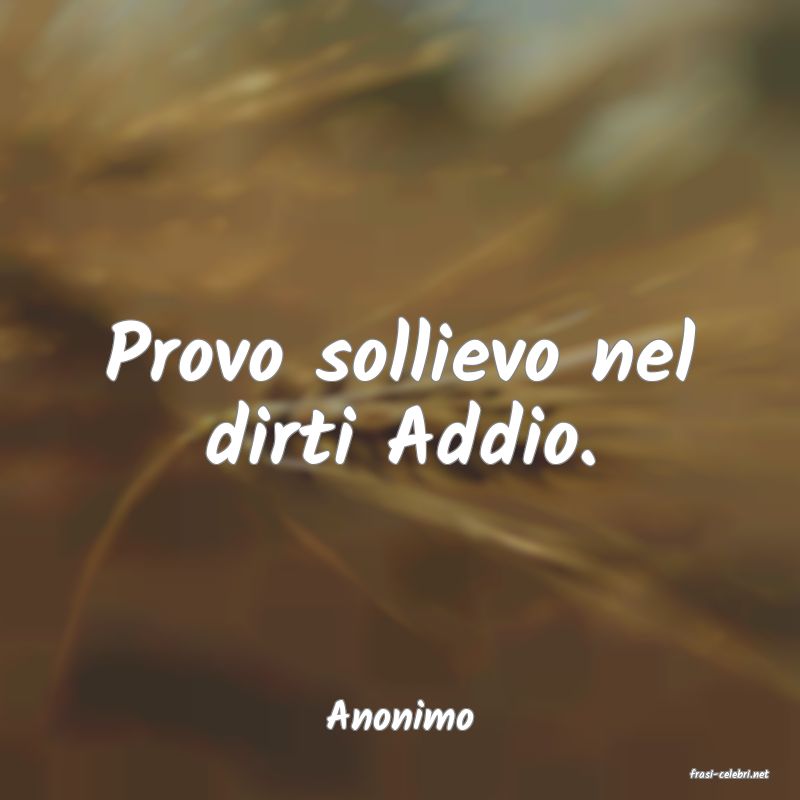frasi di Anonimo