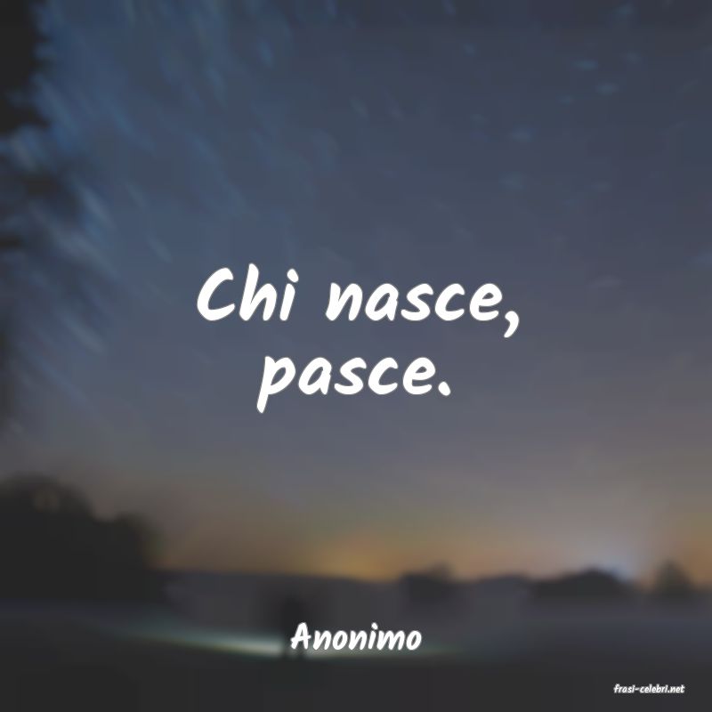frasi di Anonimo
