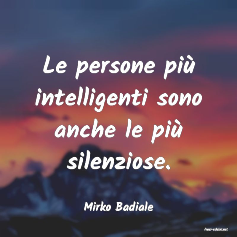 frasi di  Mirko Badiale
