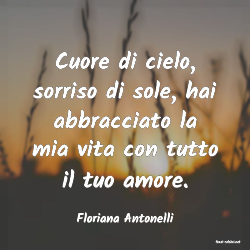 frasi di  Floriana Antonelli
