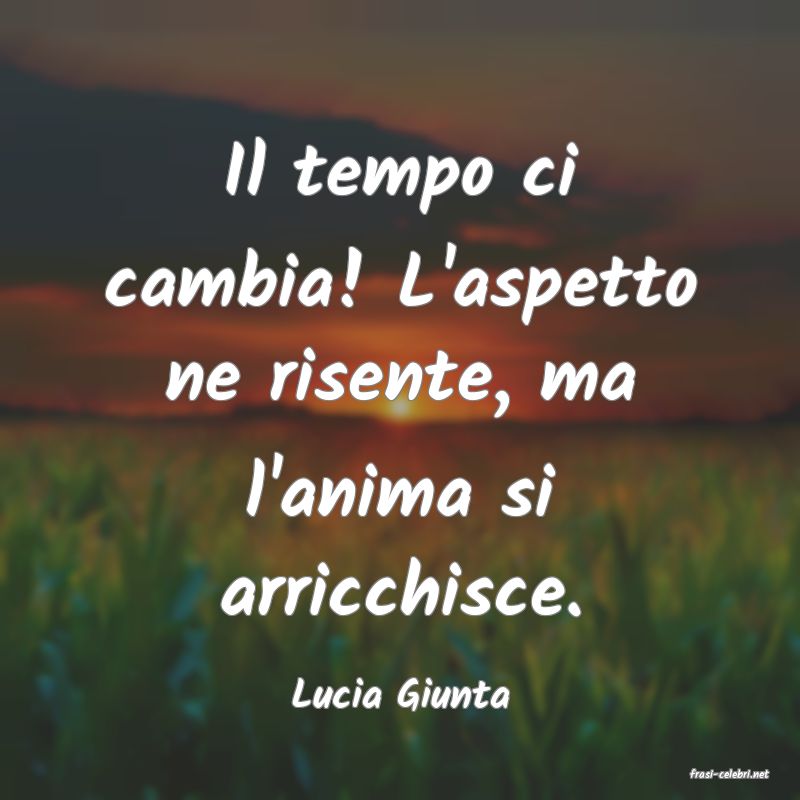 frasi di  Lucia Giunta
