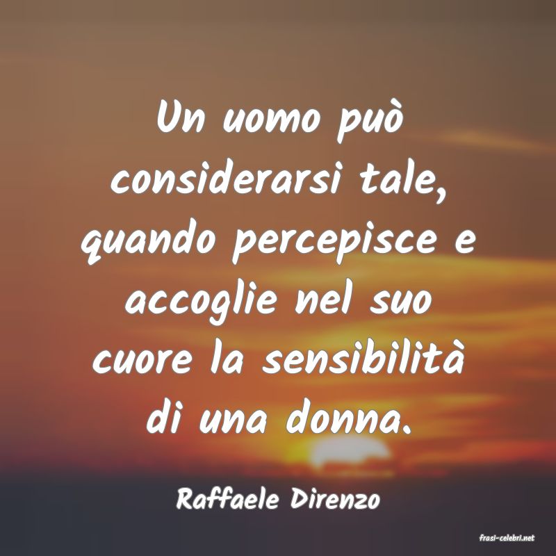 frasi di Raffaele Direnzo